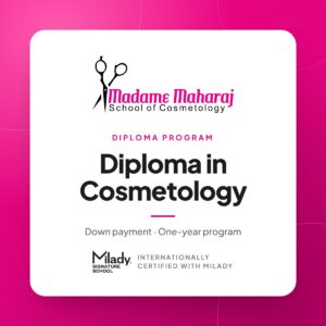 Diploma in Cosmetology down payment, Madame Maharaj School of Cosmetology
